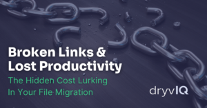 DryvIQ migration automatic link remediation