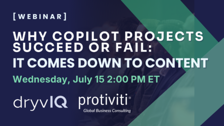 Why Copilot Projects Succeed or Fail It Comes Down to Content Webinar Protiviti DryvIQ